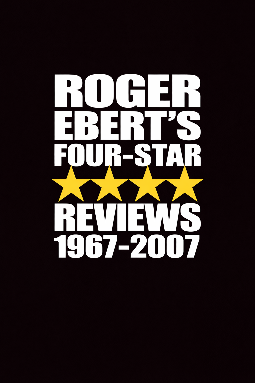 Roger Ebert's Four-Star Reviews (1967-2007) [514675] (A1767482599) Collection (Movies) --Plex--